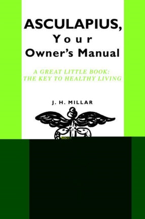 ASCULAPIUS YOUR OWNERS MANUAL A great little book