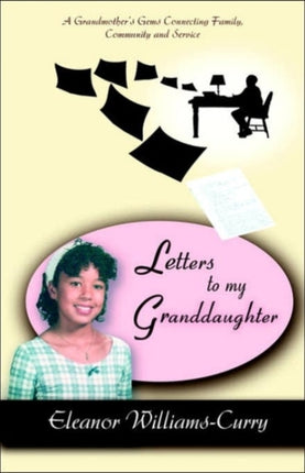 Letters To My Granddaughter A Grandmothers Gems
