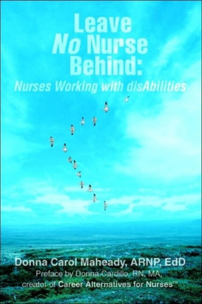 Leave No Nurse Behind Nurses Working with