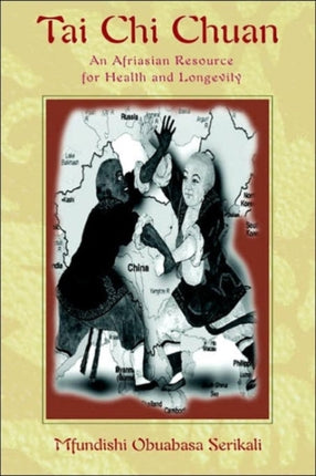 Tai Chi Chuan An Afriasian Resource for Health and Longevity