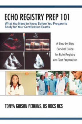 Echo Registry Prep 101 What You Need to Know Before You Prepare to Study for Your Certification Exams