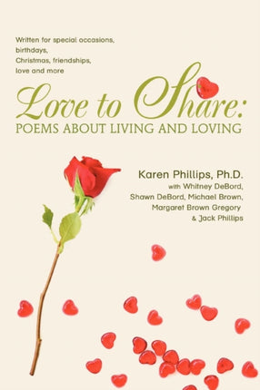 Love to Share Poems about Living and Loving written for special occasions birthdays Christmas friendships love and more