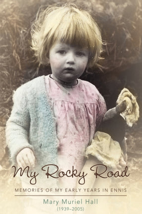 My Rocky Road Memories of My Early Years in Ennis