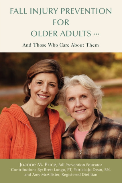 Fall Injury Prevention for Older Adults  And Those Who Care About Them