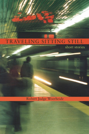 Traveling Sitting Still short stories