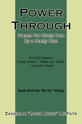 Power Through Poems For Manly Men By a Manly Man