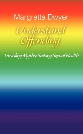 Understand Offending Unveiling Myths Seeking Sexual Health