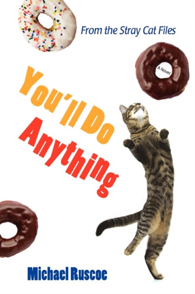 Youll Do Anything From the Stray Cat Files