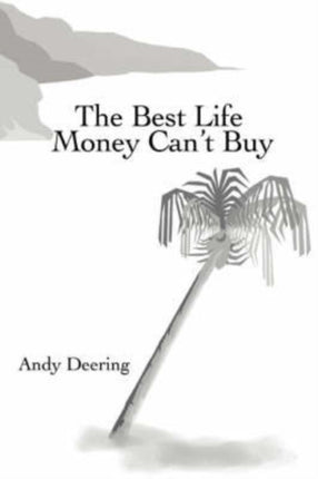The Best Life Money Cant Buy