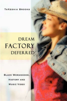 Dream Factory Deferred Black Womanhood History