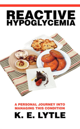 Reactive Hypoglycemia A Personal Journey Into Managing This Condition