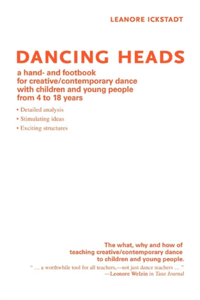 Dancing Heads a hand and footbook for creativecontemporary dance with children and young people from 4 to 18 years