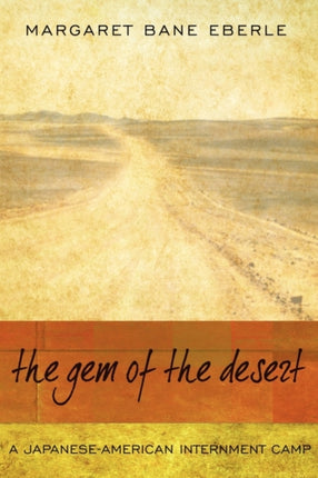 thegemofthedesertajapaneseamericaninternmentcamp