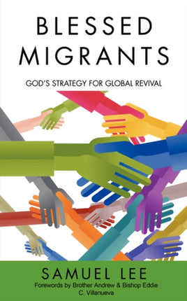 Blessed Migrants Gods Strategy for Global Revival