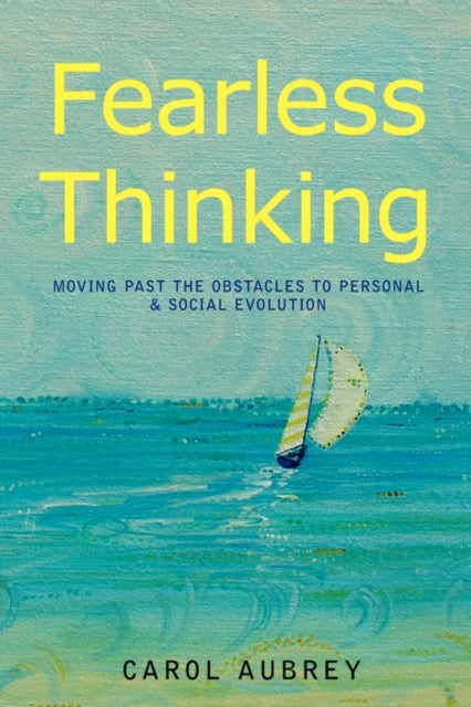 FEARLESS THINKING Moving Past the Obstacles to
