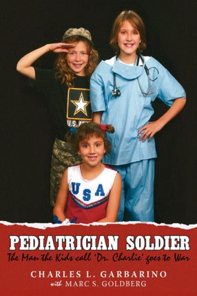 Pediatrician Soldier The Man the Kids call Dr