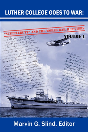 Luther College Goes to War Scuttlebutt and the