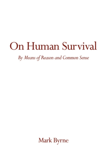 On Human Survival By Means of Reason and Common