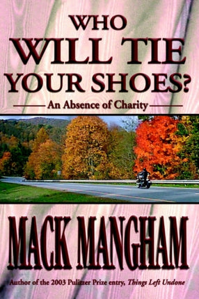 Who Will Tie Your Shoes An Absence of Charity
