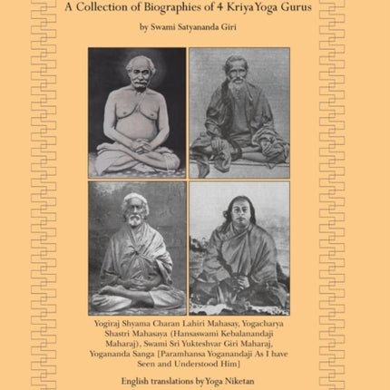A Collection of Biographies of 4 Kriya Yoga Gurus by Swami Satyananda Giri