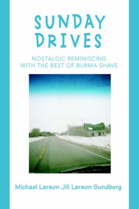 Sunday Drives Nostalgic Reminiscing with the Best of BurmaShave