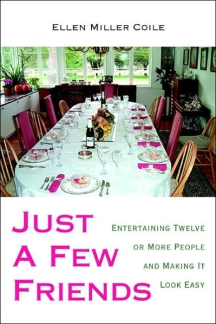 Just A Few Friends Entertaining Twelve or More