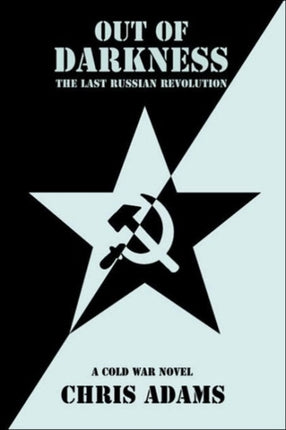 Out of Darkness The Last Russian Revolution