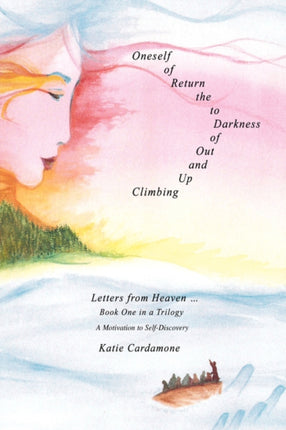 Climbing Up and Out of Darkness to the Return of