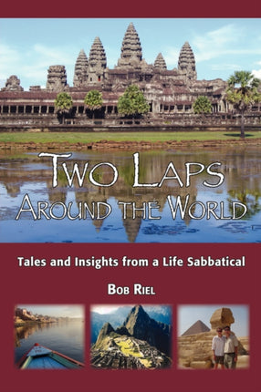 Two Laps Around the World Tales and Insights from