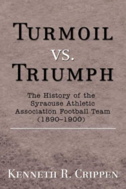 Turmoil vs Triumph The History of the Syracuse
