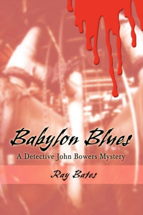 Babylon Blues A Detective John Bowers Mystery