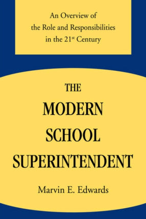 The Modern School Superintendent An Overview of