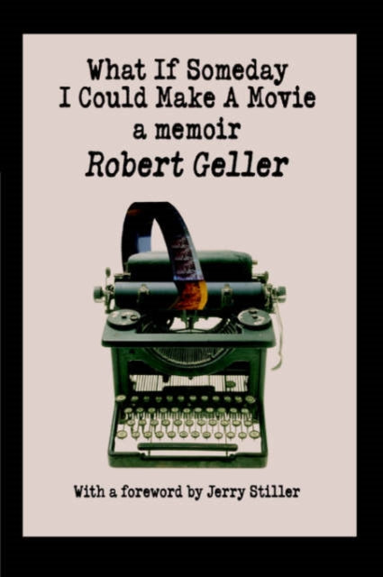 What If Someday I Could Make A Movie a memoir