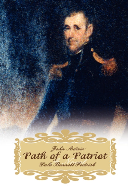 John Adair Path of a Patriot