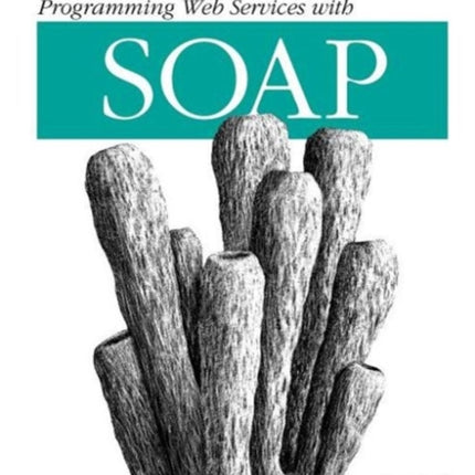 Programming Web Services with SOAP