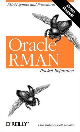 Oracle RMAN Pocket Reference