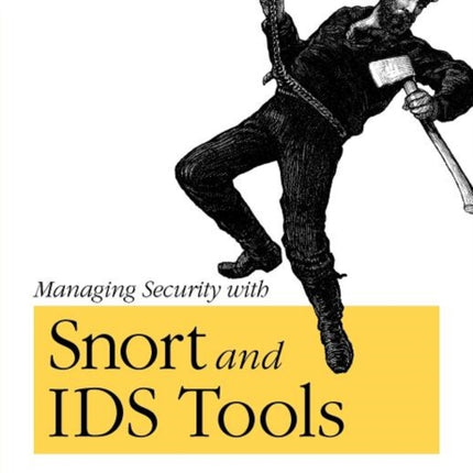 Managing Security with Snort and IDS Tools