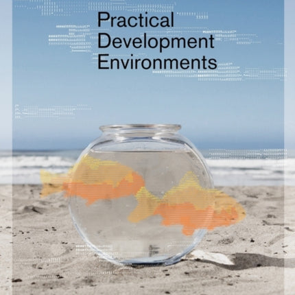 Practical Development Environments