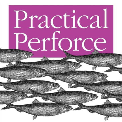 Practical Perforce