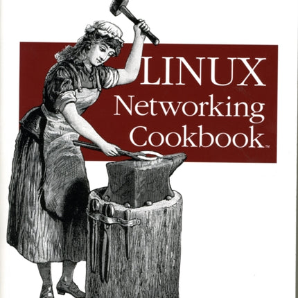 Linux Networking Cookbook