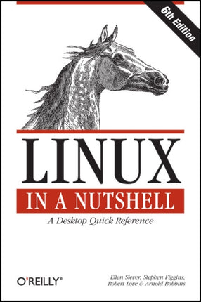 Linux in a Nutshell: A Desktop Quick Reference