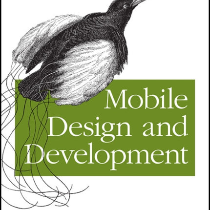 Mobile Design and Development: Practical Concepts and Techniques for Creating Mobile Sites and Web Apps