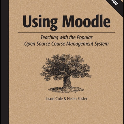 Using Moodle: Teaching with the Popular Open Source Course Management System