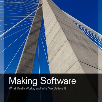 Making Software: What Really Works, and Why We Believe it