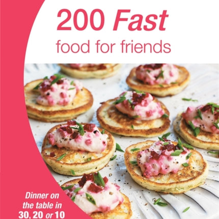 200 Fast Food for Friends Hamlyn All Colour