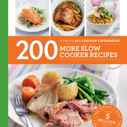 Hamlyn All Colour Cookery: 200 More Slow Cooker Recipes: Hamlyn All Colour Cookbook