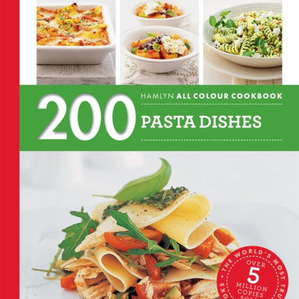 Hamlyn All Colour Cookery: 200 Pasta Dishes: Hamlyn All Colour Cookbook