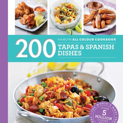 Hamlyn All Colour Cookery: 200 Tapas & Spanish Dishes: Hamlyn All Colour Cookbook