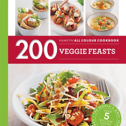 Hamlyn All Colour Cookery: 200 Veggie Feasts: Hamlyn All Colour Cookbook