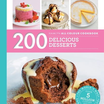 Hamlyn All Colour Cookery: 200 Delicious Desserts: Hamlyn All Colour Cookbook